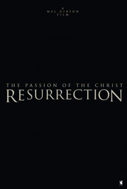 La passione di Cristo: Resurrezione (2024)